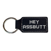 Load image into Gallery viewer, Keychain - Rectangle - Hey Assbutt - Leather