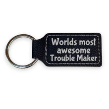 Load image into Gallery viewer, Keychain - Rectangle - Worlds Most awesome Trouble Maker - Leather