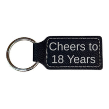 Load image into Gallery viewer, Keychain - Rectangle - Cheers to 18 Years - Leather