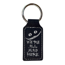 Load image into Gallery viewer, Keychain - Rectangle - We&#39;re all mad here - Leather