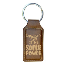 Load image into Gallery viewer, Keychain - Rectangle - Sarcasm is my Super Power - Leather