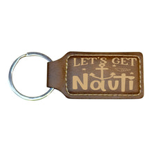 Load image into Gallery viewer, Keychain - Rectangle - Lets get Nauti - Leather
