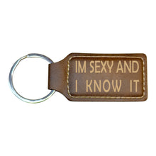 Load image into Gallery viewer, Keychain - Rectangle - Im sexy and I know it - Leather