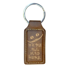 Load image into Gallery viewer, Keychain - Rectangle - We&#39;re all mad here - Leather