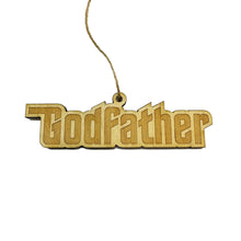 Load image into Gallery viewer, Ornament - Godfather - Raw Wood