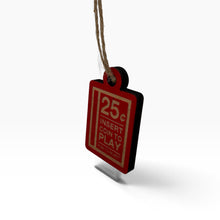 Load image into Gallery viewer, Ornament - CUSTOM - Insert Coin to Play