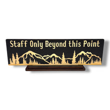 Load image into Gallery viewer, Desk Sign - With STAND - Staff Only Beyond this Point Mountain Scene - BLACK 4x12