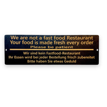 Load image into Gallery viewer, Sign - BLACK - CUSTOM English and German - We are not a fast food restaurant please be patient Sign