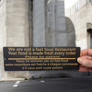 Sign - BLACK - CUSTOM English and French - We are not a fast food restaurant please be patient Sign (Copy)