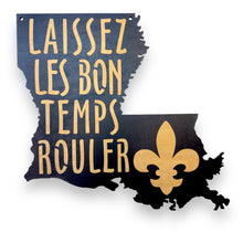 Load image into Gallery viewer, BLACK Laissez les bons temps rouler Sign 14X13