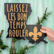 Load image into Gallery viewer, BLACK Laissez les bons temps rouler Sign 14X13