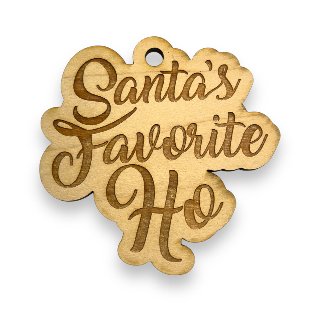 Ornament - Santa's Favorite Ho - Raw Wood 3x3in