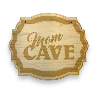 Mom Cave - Raw Wood Door Sign