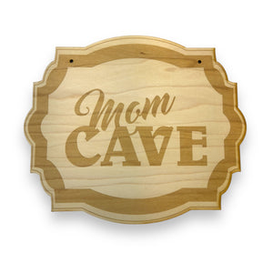 Mom Cave - Raw Wood Door Sign