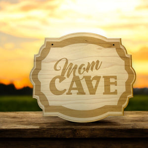 Mom Cave - Raw Wood Door Sign