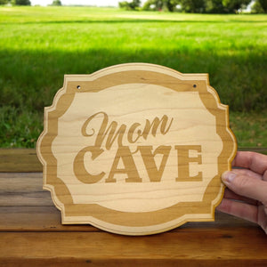 Mom Cave - Raw Wood Door Sign