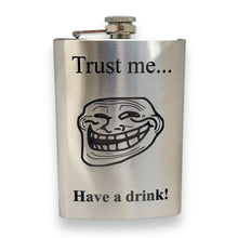 Load image into Gallery viewer, 8oz Trust Me Have a Drink Stainless Steel Flask