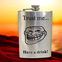 Load image into Gallery viewer, 8oz Trust Me Have a Drink Stainless Steel Flask