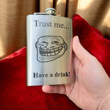 Load image into Gallery viewer, 8oz Trust Me Have a Drink Stainless Steel Flask