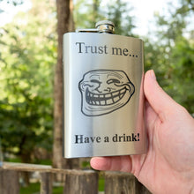 Load image into Gallery viewer, 8oz Trust Me Have a Drink Stainless Steel Flask