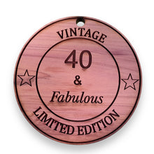 Load image into Gallery viewer, 40 and Fabulous - Cedar Ornament