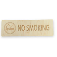 Load image into Gallery viewer, No Smoking Sign Raw Wood 11x3.5