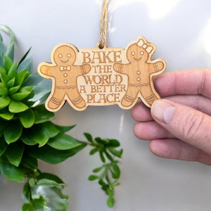 Ornament - Bake the World a Better Place - Raw Wood 4x2in