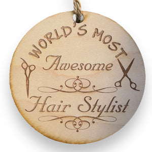 Worlds most Awesome Hair Stylist - Ornament - Raw Wood