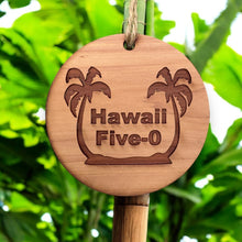 Load image into Gallery viewer, Hawaii Five-0 - Cedar Ornament