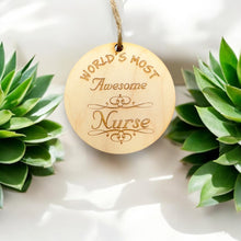 Load image into Gallery viewer, Worlds most Awesome Nurse - Ornament - Raw Wood