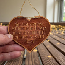 Load image into Gallery viewer, Cedar Ornament - HEART Because someone we love is in Heaven