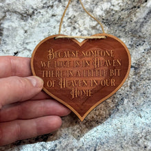 Load image into Gallery viewer, Cedar Ornament - HEART Because someone we love is in Heaven
