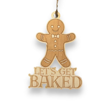 Ornament - Lets Get Baked - Raw Wood 4x3in