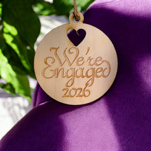 Load image into Gallery viewer, Ornament - We&#39;re Engaged 2026 - Raw Wood 3x3in