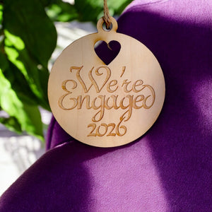 Ornament - We're Engaged 2026 - Raw Wood 3x3in