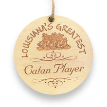 Load image into Gallery viewer, Louisiana&#39;s Greatest Catan Player - Ornament - Raw Wood