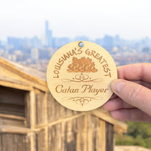 Load image into Gallery viewer, Louisiana&#39;s Greatest Catan Player - Ornament - Raw Wood