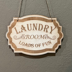 Sign - Laundry Room Loads of Fun - Raw Wood Door Sign 7x9.5in