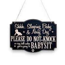 Load image into Gallery viewer, Shh Sleeping Baby BLACK Door Sign - Noisy Dog - Raw Wood 9x7