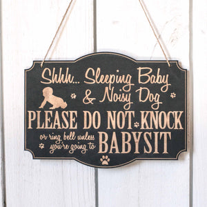 Shh Sleeping Baby BLACK Door Sign - Noisy Dog - Raw Wood 9x7