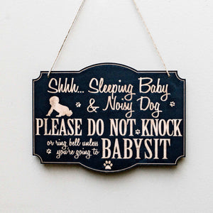 Shh Sleeping Baby BLACK Door Sign - Noisy Dog - Raw Wood 9x7