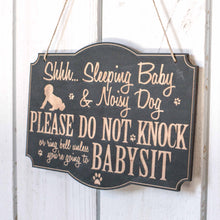 Load image into Gallery viewer, Shh Sleeping Baby BLACK Door Sign - Noisy Dog - Raw Wood 9x7