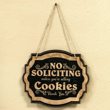 Load image into Gallery viewer, No Soliciting Unless You&#39;re Selling Cookies - Black Door Sign 6&quot;x9&quot;