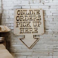 Load image into Gallery viewer, Online Orders Pick up Here 13x17 Sign