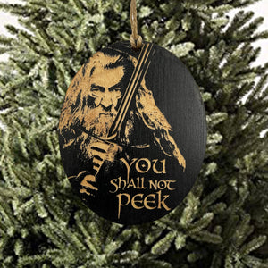 Ornament CUSTOM - You Shall Not Peek - Painted Wood 4x3in