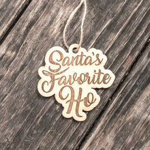 Load image into Gallery viewer, Ornament - Santa&#39;s Favorite Ho - Raw Wood 3x3in