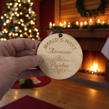 Load image into Gallery viewer, Worlds most Awesome Psychic - Ornament