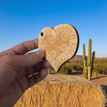 Load image into Gallery viewer, Ornament - She Believed She Could so She Did - Raw Wood 3x3in