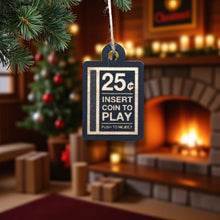 Load image into Gallery viewer, Ornament - CUSTOM - Insert Coin to Play