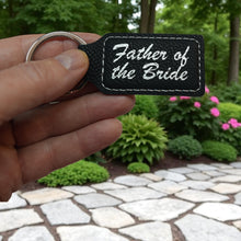 Load image into Gallery viewer, Keychain - Rectangle -  Father of the Bride - Leather